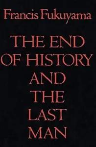 The End of History and the Last Man by Francis Fukuyama