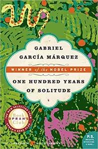 One Hundred Years of Solitude by Gabriel Garcia Marquez