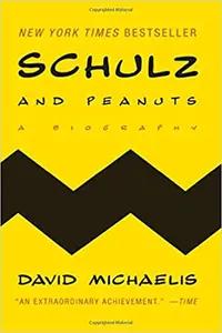 Schulz and Peanuts by David Michaelis