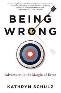 Being Wrong by Kathryn Schulz