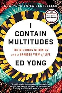 I Contain Multitudes by Ed Yong