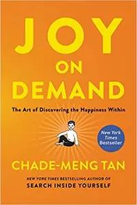 Joy on Demand by Chade-Meng Tan