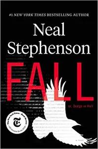 Fall; or, Dodge in Hell by Neal Stephenson