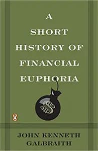 A Short History of Financial Euphoria