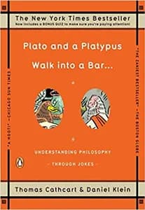 Plato and a Platypus Walk Into a Bar: Understanding Philosophy Through Jokes
