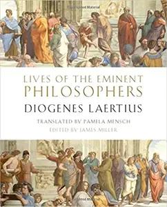 Lives of the Eminent Philosophers by Diogenes Laertius