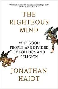 The Righteous Mind by Jonathan Haidt