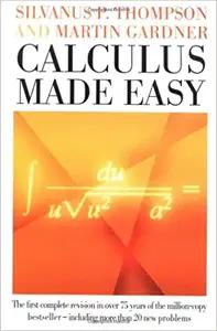 Calculus Made Easy by Silvanus P. Thompson