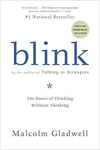 Blink by Malcolm Gladwell