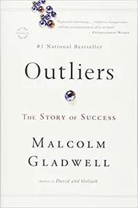 Outliers by Malcolm Gladwell