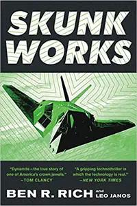 Skunk Works by Ben R. Rich