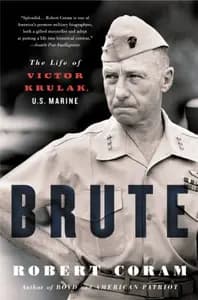 Brute: The Life of Victor Krulak, US Marine