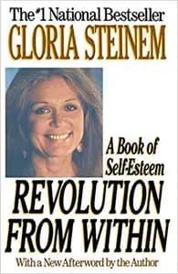 Revolution from Within: A Book of Self-Esteem