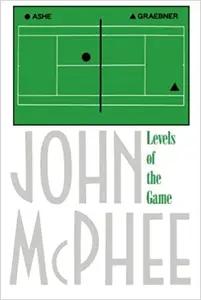 Levels of the Game by John McPhee