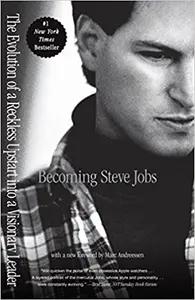 Becoming Steve Jobs by Brent Schlender