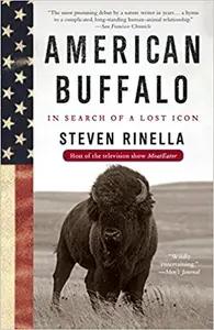 American Buffalo by Steven Rinella