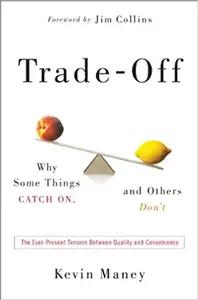 Trade-Off by Kevin Maney