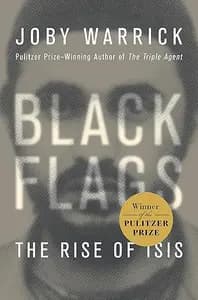 Black Flags: The Rise of ISIS