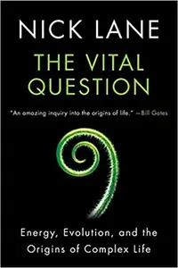 The Vital Question by Nick Lane