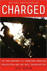 Charged by Emily Bazelon