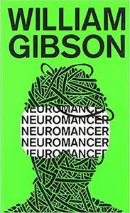 Neuromancer by William Gibson