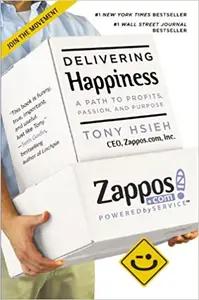 Delivering Happiness by Tony Hsieh