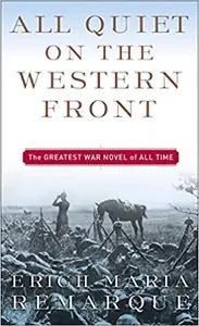 All Quiet on the Western Front by Erich Maria Remarque