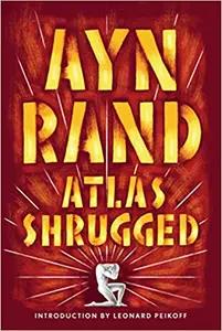 Atlas Shrugged by Ayn Rand