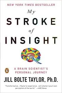 My Stroke of Insight by Jill Taylor