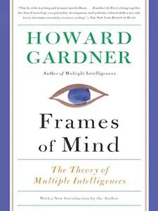 Frames of Mind by Howard Gardner