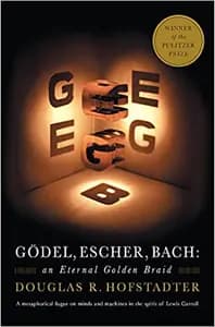 GÃ¶del, Escher, Bach: An Eternal Golden Braid