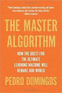 The Master Algorithm by Pedro Domingos