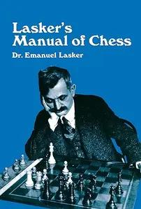 Lasker's Manual of Chess by Emanuel Lasker