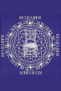 Be Here Now by Ram Dass