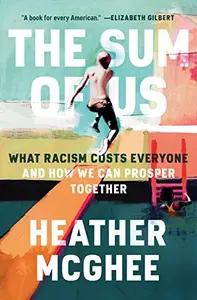 The Sum of Us by Heather McGhee