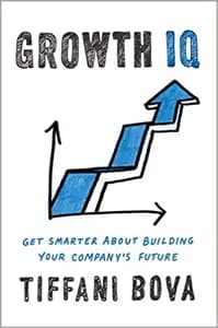 Growth IQ: Master the 10 Paths to Grow Your Business