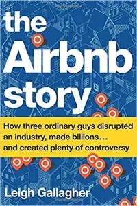 The Airbnb Story by Leigh Gallagher