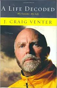 A Life Decoded by J. Craig Venter