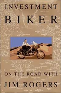 Investment Biker by Jim Rogers