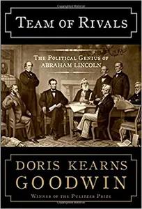 Team of Rivals by Doris Kearns Goodwin