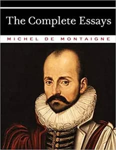 Montaigne's Essays: On Montaigne's Essays