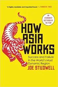 How Asia Works by Joe Studwell