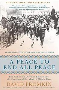 A Peace to End All Peace by David Fromkin