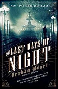 The Last Days of Night by Graham Moore