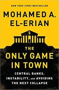 The Only Game In Town by Mohamed El-Arian