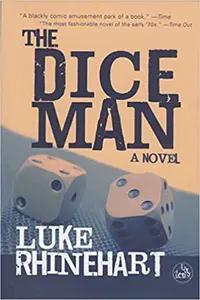 The Dice Man by Luke Rhinehart