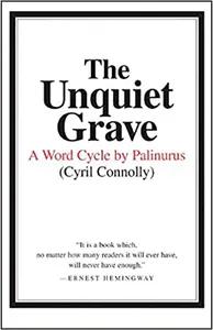 The Unquiet Grave by Cyril Connolly