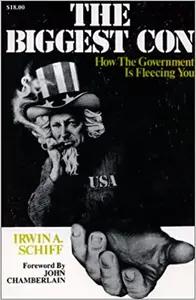 The Biggest Con by Irwin Schiff