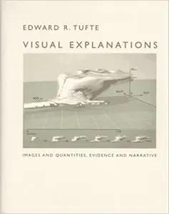 Visual Explanations by Edward Tufte