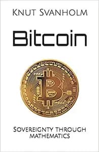 Bitcoin: Sovereignty Through Mathematics